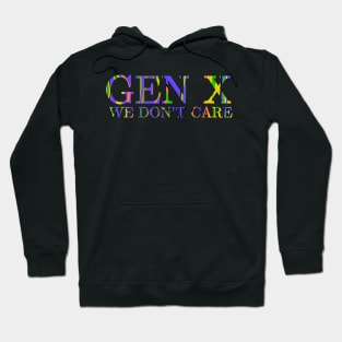 Gen X We Don't Care Hoodie